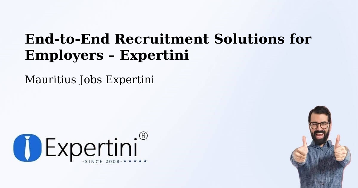 Recruitment Solutions for Employers – Mauritius - Mauritius Jobs Expertini