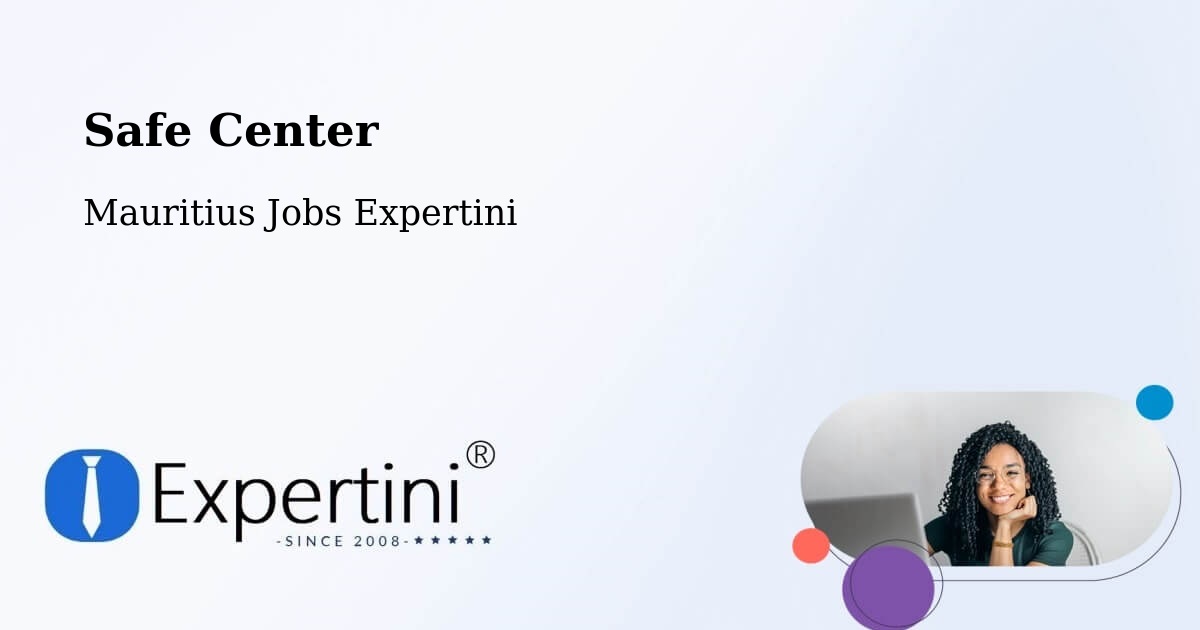 Safety Center – Mauritius - Mauritius Jobs Expertini